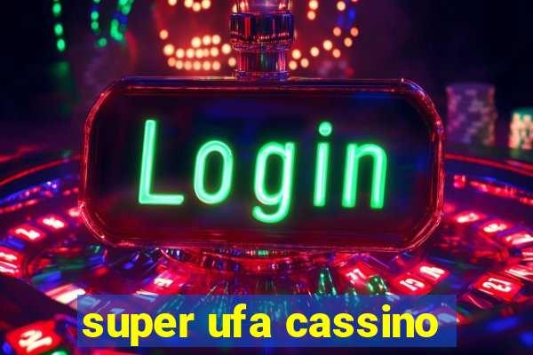 super ufa cassino